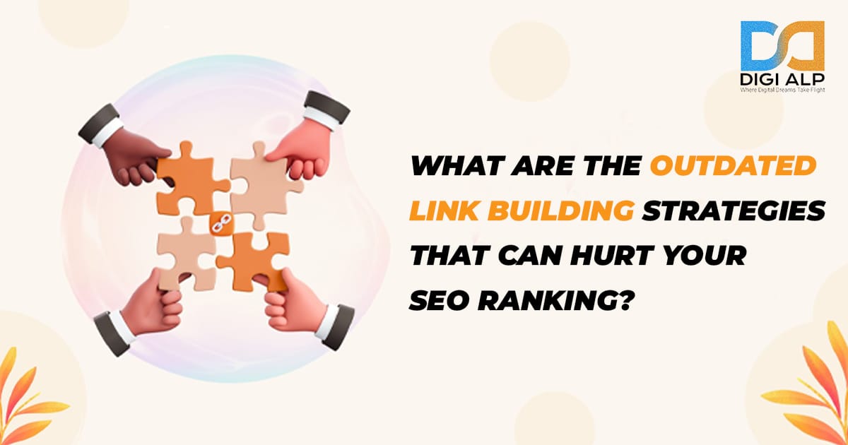 how to overcome outdated link building strategies-by Digi Alp