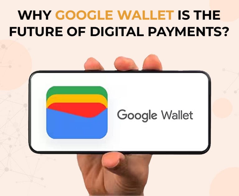 why-google-wallet-is-the-future-of-digital-payment?