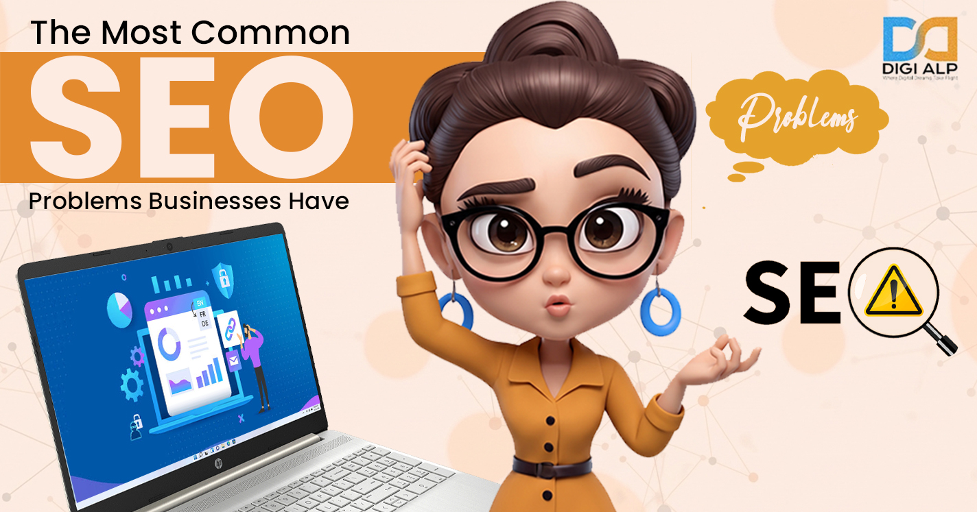 The Most Common SEO Problems Businesses Have